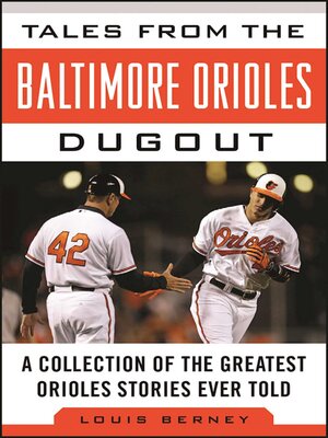 Tales from the Baltimore Orioles Dugout: a Collection of the Greatest Orioles Stories Ever Told - ebook